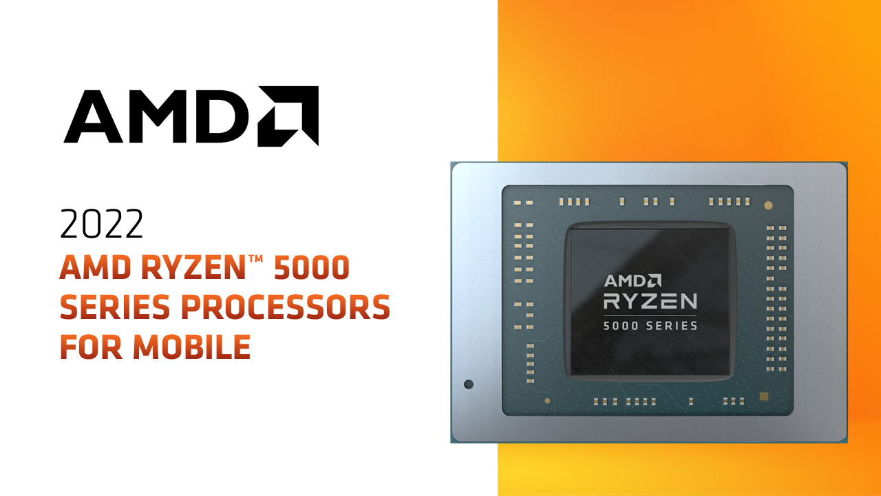 2022年：モバイル向け AMD RYZEN™ 5000 シリーズ・プロセッサー